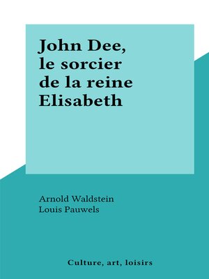 cover image of John Dee, le sorcier de la reine Elisabeth